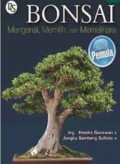 Bonsai: mengenal, memilih dan memelihara untuk pemula