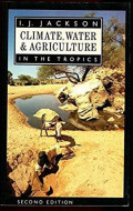 Climate, water and agriculture in the tropics