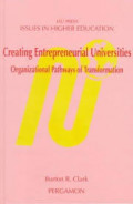 Creating entrepreneurial universities: organizational pathways of transformation