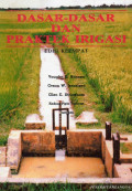 Dasar-dasar dan praktek irigasi