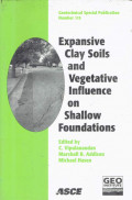 Expansive clay soils and vegetative influence on shallow foundations : proceedings of Geo-Institute Shallow Foundation and Soil Properties Committee Sessions at the ASCE 2001 Civil Engineering Conference