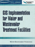 GIS implementation for water and wastewater treatment facilities