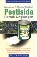 Membuat dan memanfaatkan pestisida ramah lingkungan