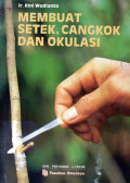 Membuat setek, cangkok dan okulasi