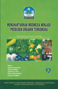 Menghantarkan Indonesia menjadi produsen organik terkemuka