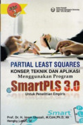 Partial least squares : konsep, teknik dan aplikasi menggunakan program SmartPLS 3.0