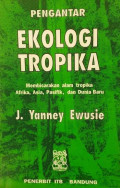 Pengantar ekologi tropika: membicarakan alam tropika Afrika, Asia, Pasifik dan dunia baru