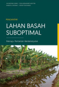 Pengantar lahan basah suboptimal : menuju pertanian berkelanjutan