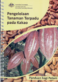 Pengelolaan tanaman terpadu pada kakao: panduan bagi petani