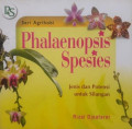 Phalaenopsis spesies : jenis dan potensi untuk silangan