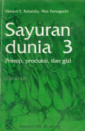Sayuran dunia:  prinsip , produksi, dan gizi