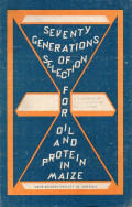 Seventy generations of selection for oil and protein in maize