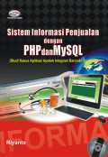 Sistem informasi penjualan dengan PHP dan MySQL (studi kasus aplikasi apotik integrasi barcode scanner)