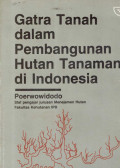 Gatra tanah dalam pembangunan hutan tanaman di indonesia