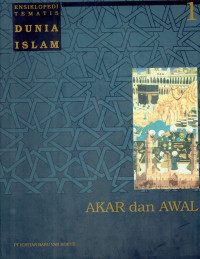 Ensiklopedi tematis dunia Islam: akar dan awal