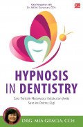 Hypnosis in Dentistry: Cara terbaik melampaui ketakutan anda saat ke dokter gigi