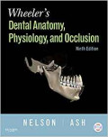 Wheeler's Dental Anatomy, Physiology, and Occlusion, 9e