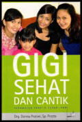 Gigi sehat dan Cantik. Perawatan Praktis Sehari-hari