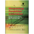 Metodologi Penelitian Kesehatan. Dengan contoh ilmu kesehatan Gigi