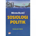 Memahami Sosiologi Politik