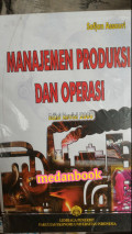 Manajemen Produkasi dan Operasi Edisi Revisi 2008
