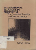 International relations in perspective : the pursuit of security, welfare,and justice