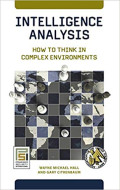 Intelligence Analysis : How To Think In Complex