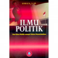 Ilmu Politik : Dari Ilmu Politik Sampai Sistem Pemerintahan