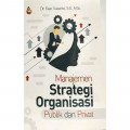 Manajemen Strategi Organisasi Publik dan Privat