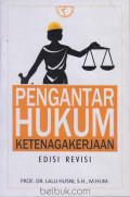 Pengantar Hukum Ketenagakerjaan Indonesia : Edisi Revisi