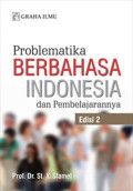 PROBLEMATIKA BERBAHASA INDONESIA DAN PEMBELAJARAN : Edisi Kedua