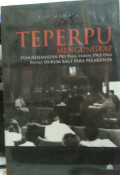 Teperpu Mengunkap Penghianatan PKI Pada Tahun 1965