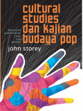 CULTURAL STUDIES DAN KAJIAN BUDAYA POP : Pengantar Komprehensif Teori dan Metode
