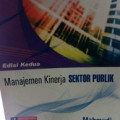 Manajemen Kinerja Sektor Publik : Edisi ke 2
