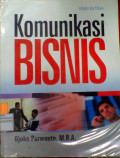 KOMUNIKASI BISNIS : Edisi Ketiga