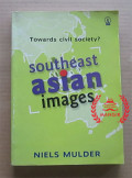 SOUTHEAST ASIAN IMAGES: Towar Civil Society
