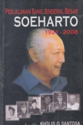 Perjalanan Jenderal Besar Soeharto : 1921 - 2008
