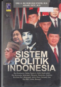 SISTEM POLITIK INDONESIA: Era soekarno, hatta, syahrir, aidit, syafrudin, era soeharto, moerdani, wiranto, harmoko, habibie, era gusdur, megawati, amin rais, hamzah haz, era SBY, kalla, baasyir