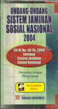 UNDANG-UNDANG SISTEM JAMINAN SOSIAL NASIONAL 2004