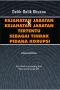 DELIK-DELIK : Kejahatan Jabatan & Kejahatan Tertentu Sebagai Tindak Pidana korupsi