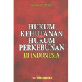 HUKUM KEHUTANAN & HUKUM PERKEBUNAN DI INDONESIA