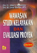 Wawasan Studi Kelayakan dan Evaluasi Proyek : Edisi Revisi