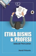 Etika Bisnis & Profesi Sebuah Pencariaan