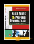 Krisis Politik & Proposisi Demokrasitisasi