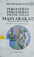 Pergeseran Pergeseran Politik dalam Masyarakat suatu Pendekatan Kebudayaan Politik