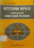 Ketetapan MPR(S) sebagai Salah Satu Sumber Hukum Tata Negara