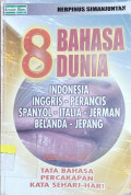 8 Bahasa Dunia: Indonesia, Inggris, Perancis, Spanyol, Italia, Jerman, Belanda, Jepang meliputi tata bahasa, percakapan, kata sehari-hari