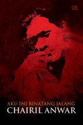Aku Ini Binatang Jalang
