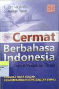 Cermat Berbahasa Indonesia: Untuk Perguruan Tinggi