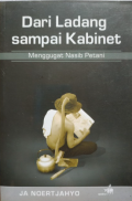 Dari Ladang Sampai Kabinet Menggugat Nasib Petani